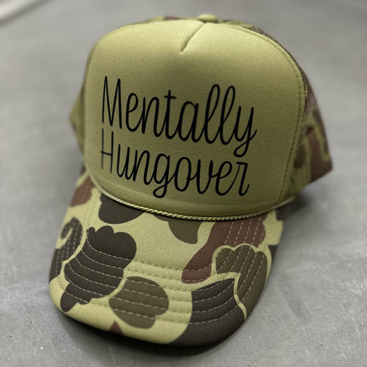 CAMO MENTALLY HUNGOVER TRUCKER HAT